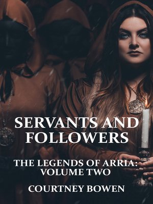 cover image of Servants and Followers (The Legends of Arria, Volume 2)